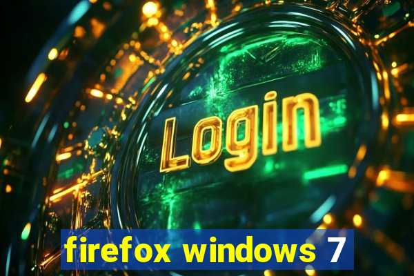 firefox windows 7